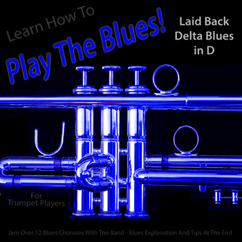 Trumpet Laid Back Delta Blues in D Play The Blues MP3